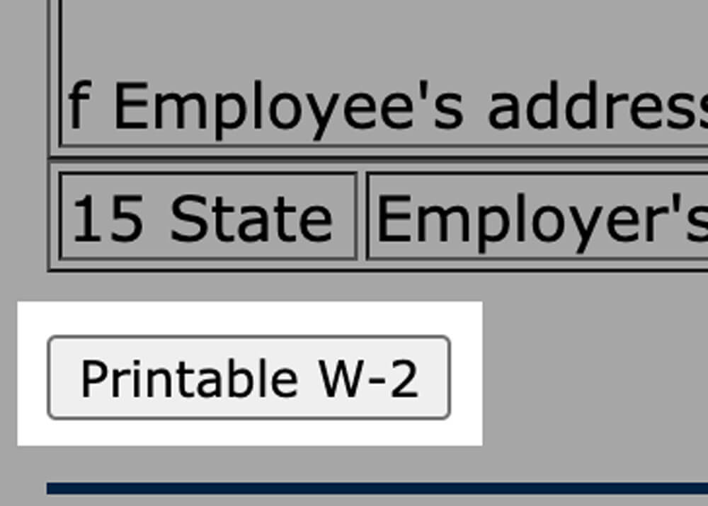 A screenshot focusing on one specific button labeled, “Printable W-2”.